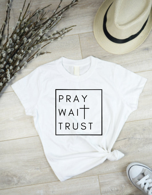 Pray Wait Trust T Shirt Christian T Shirt Religious T Shirt Faith Based Shirt Worship shirt Jesus Shirt